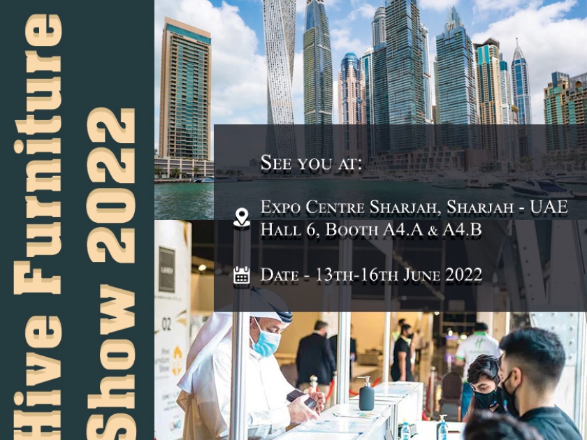 HIVE FURNITURE SHOW | SHARJAH, UAE | 13 - 16 JUNE 2022