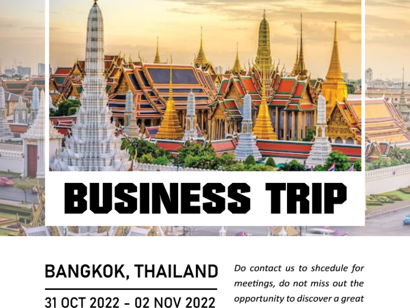 BUSINESS TRIP | BANGKOK, THAILAND 31 OCT - 2 NOV 2022